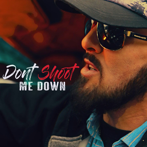 Don't Shoot Me Down (feat. Keeli Young)