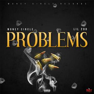 Problems (feat. Lil 200)
