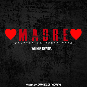 Madre (Contigo Lo Tengo Todo)