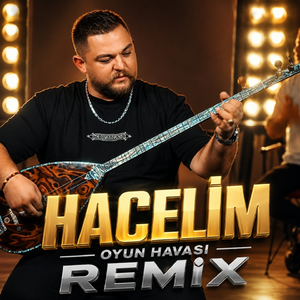 Hacelim (Oyun Havası Remix)