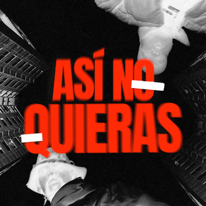 Así No Quieras