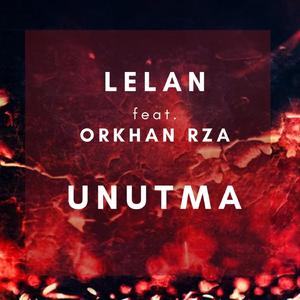 Unutma (feat. Orkhan Rza)