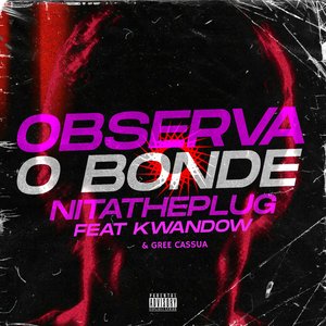 Observa o Bonde (feat. Kwandow & Gree Cassua)