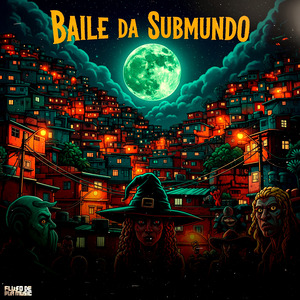 Baile Da Submundo