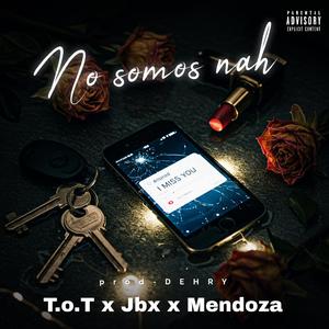 No somos nah (feat. jbx y Michael mendoza)