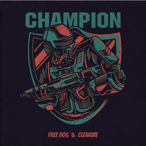 尖兵（Champion）Feat.Clearuiv