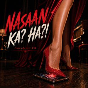 Nasaan Ka? Ha?!