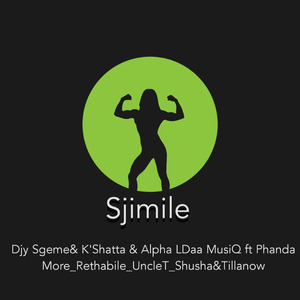 S'jimile_-_ K'Shatta ×Alpha LDaa Music, Rethabile,Phanda More, Uncle T,ShuSha,Tiilanow