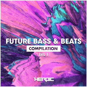 Future Bass & Beats (LVL1) (Continuous Mix)