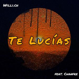 Te Lucías (feat. Chanfre)
