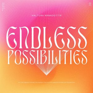 endless possibilities