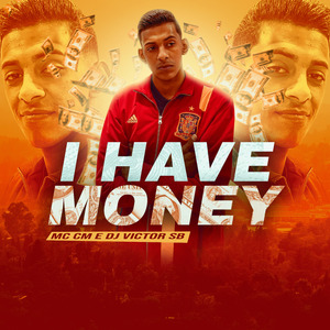 I Have Money