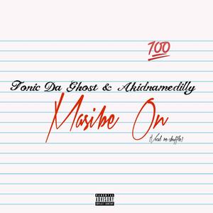 Masibe On(Voval Re-shuffle) (feat. Tonic Da Ghost)