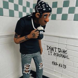 Dont take it personal