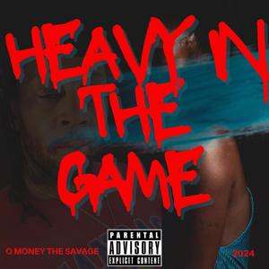 HEAVY N THE GAME