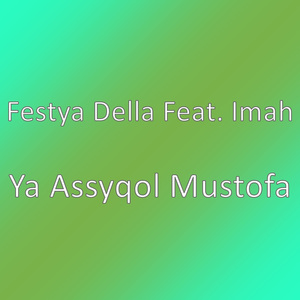 Ya Assyqol Mustofa