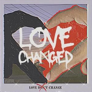 Love Changed