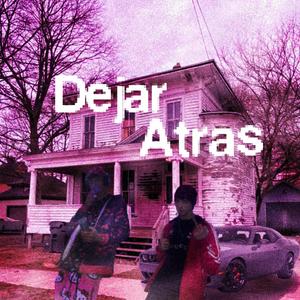 Dejar Atrás (feat. DSK)