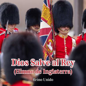 Dios Salve al Rey (Himno de Inglaterra)