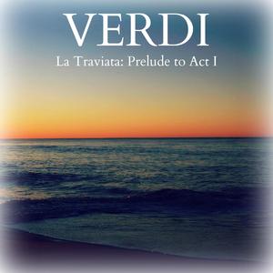 La Traviata: Prelude to Act I