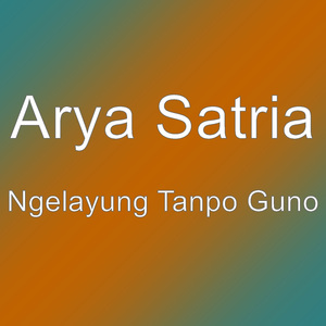 Ngelayung Tanpo Guno