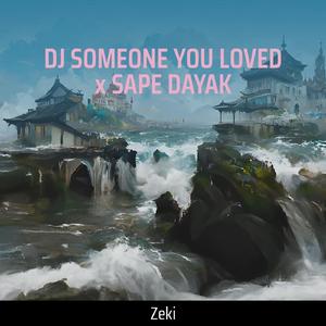 Dj Someone You Loved X Sape Dayak