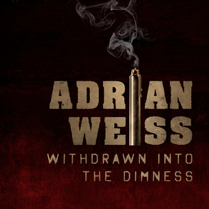 Withdrawn into the Dimness