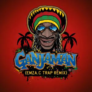 Ganjaman (EMZA.C Trap Remix)