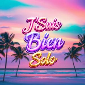 J'suis bien solo
