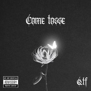 COME TOSSE