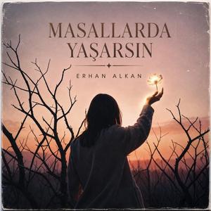 MASALLARDA YAŞARSIN
