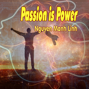 Passion is Power