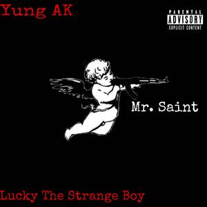Mr. Saint (feat. Lucky The Strange Boy)