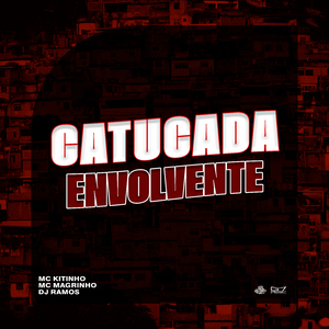 Catucada Envolvente