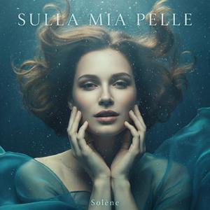 Sulla Mia Pelle