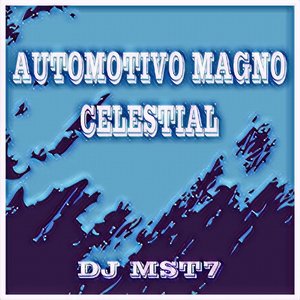 Automotivo Magno Celestial