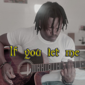 If You Let Me