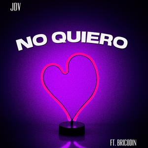 No Quiero (feat. Bricodin)