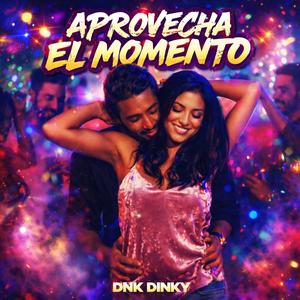 Aprovecha El Momento