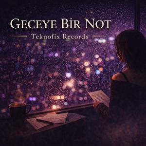Geceye Bir Not