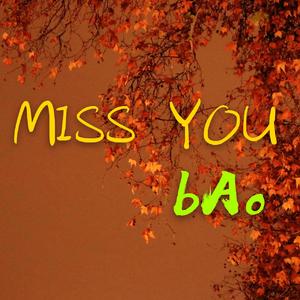 MISS YOU