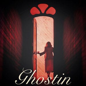 Ghostin'