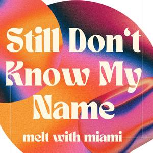 Still Don't Know My Name