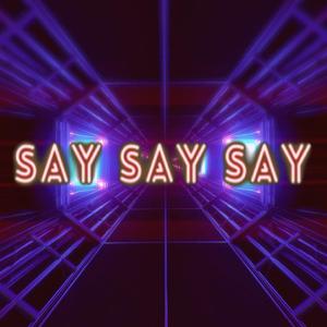 Say Say Say