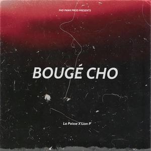 Bougé Cho (feat. Lion P)