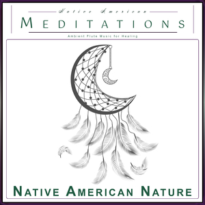 Native American Meditations