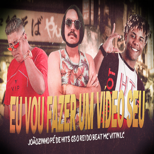 Eu Vou Fazer um Vídeo Seu (Arrocha)