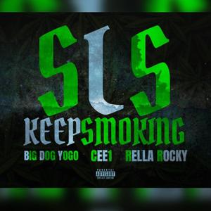 Keep Smoking (feat. Rella Rocky & Cee1ne_)