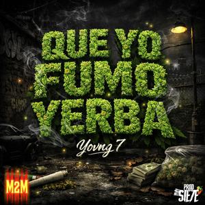 QUE YO FUMO YERBA (feat. Yovng 7)
