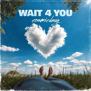 wait 4 you